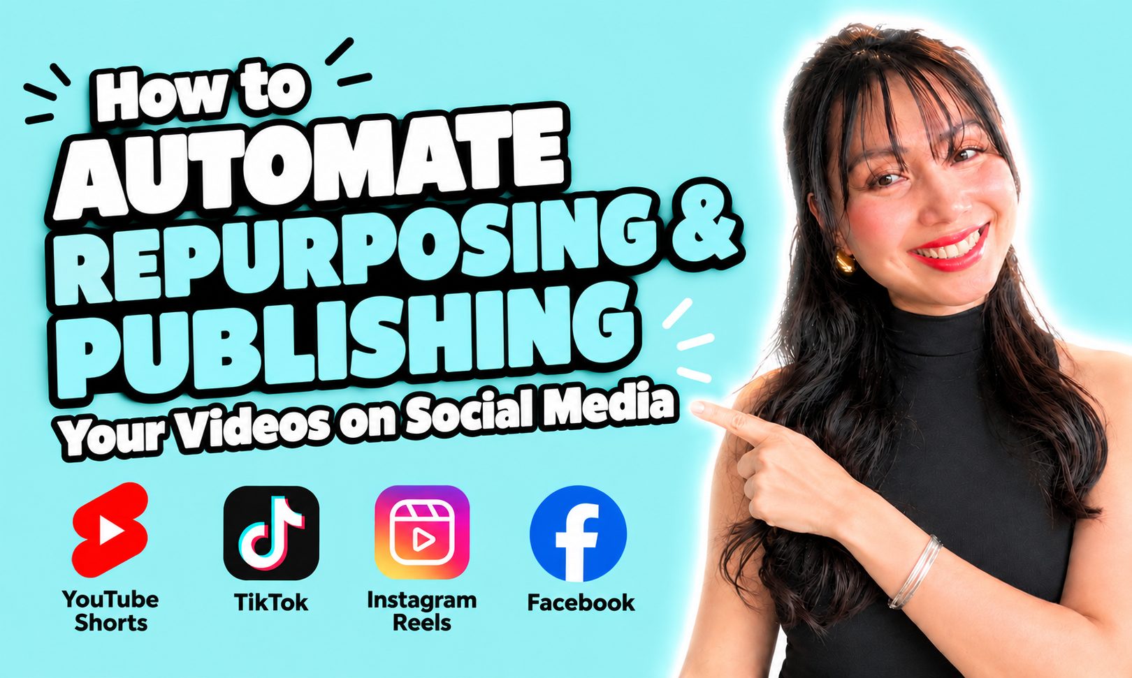 How to automate repurposing and publishing your videos on YouTube Shorts, TikTok, Instagram Reels and Facebook